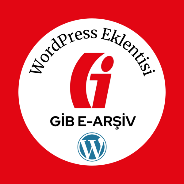 GİB E-Arşiv Fatura PRO- WordPress